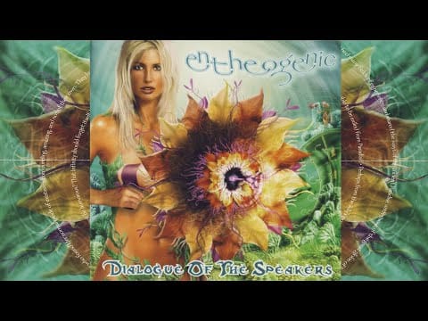 Entheogenic — Entheogenic - Dialogue Of The Speakers (Full Album)