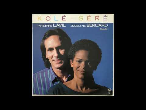 Philippe Lavil — Philippe Lavil & Jocelyne Beroard - Kolé séré (Remix) (MAXI) (1987)