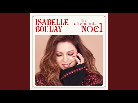 Isabelle Boulay — On attendait Noël