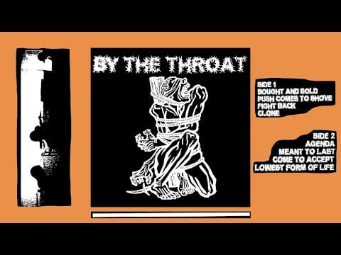 By The Throat — By The Throat - S/T [Full 7"EP + Extra & Live Tracks] Hardcore Grindcore