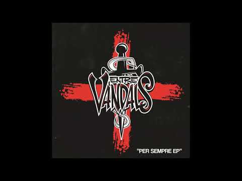 Entre Vàndals — Entre Vàndals - Per sempre