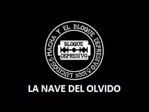 Macha Y El Bloque Depresivo — 03 La nave del olvido - Disco Macha Y El Bloque Depresivo - Letra