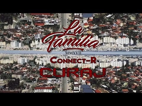 La Familia (5) — La Familia - Curaj (cu Connect-R) | Videoclip Oficial