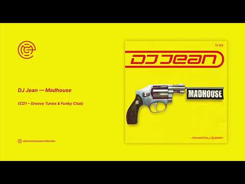 DJ Jean — DJ Jean - Madhouse (CD1) (1999)