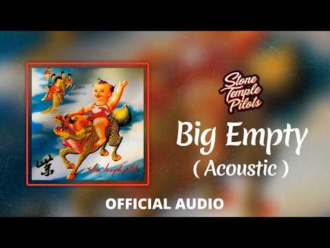 Stone Temple Pilots — Stone Temple Pilots – Big Empty (Acoustic) (Official Audio)