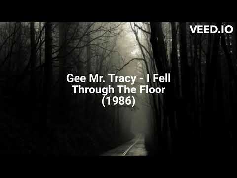 Gee Mr Tracy — Gee Mr. Tracy - I Fell Through The Floor (1986)