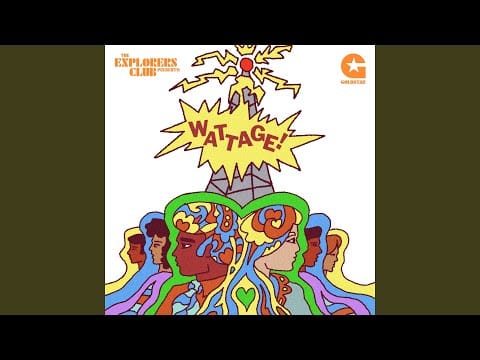 The Explorers Club — Be Young, Be Foolish, Be Happy (Wattage Version)