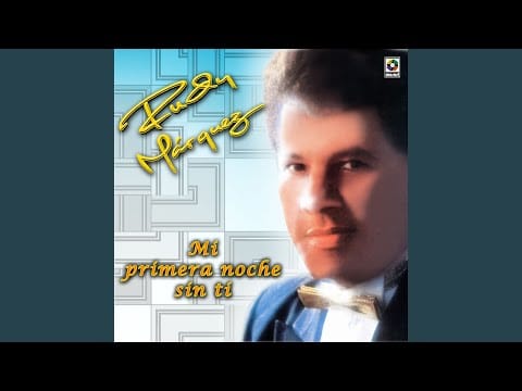 Rudy Marquez — Mi Primera Noche Sin Ti