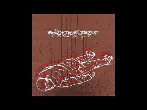 Wristmeetrazor — Wristmeetrazor - I Talk To God... (2017) [full ep]