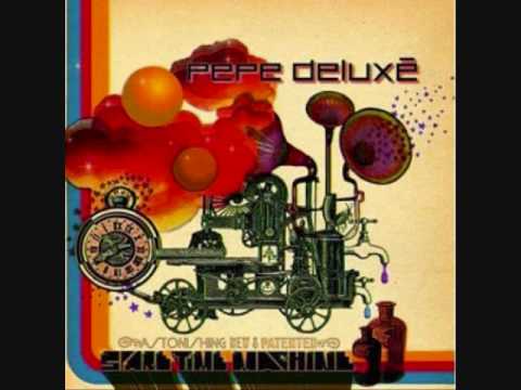Pepe Deluxé — Pepe Deluxe - Last of the Great Explorers