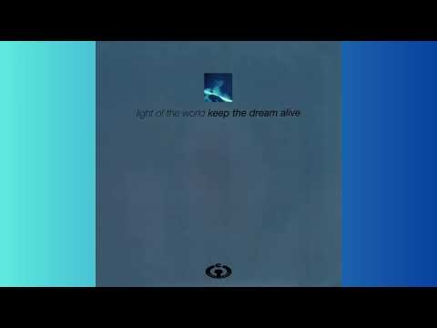Light Of The World — Light Of The World - Keep Dream Alive (Groove Buster)