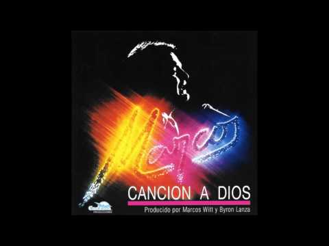 Marcos Witt — Marcos Witt Canción a Dios Full Disc HD