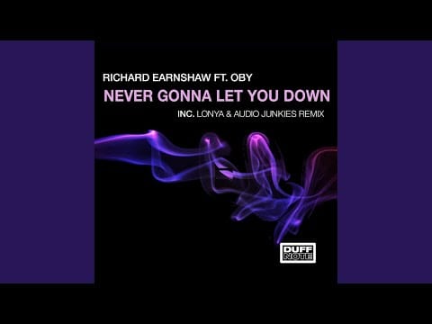 Richard Earnshaw — Never Gonna Let You Down (Main Mix)