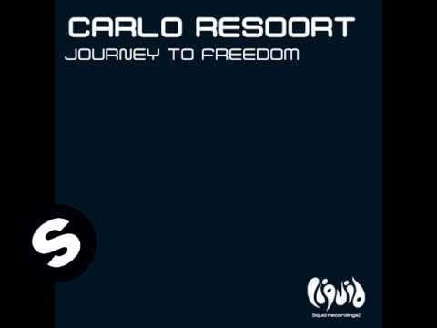 Carlo Resoort — Carlo Resoort - Journey To Freedom (Original Mix)