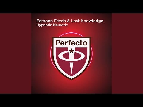 Eamonn Fevah — Hypnotic Neurotic (Extended Mix)