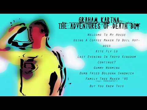 Graham Kartna — Graham Kartna - The Adventures Of Death Boy (Full Album)