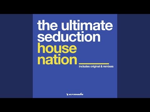 The Ultimate Seduction — House Nation (Piano Mix)