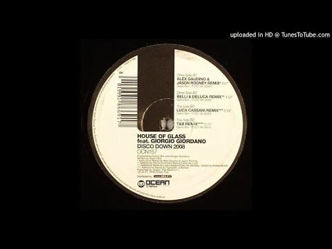 House Of Glass — House Of Glass Feat. Giorgio Giordano - Disco Down 2008 (Alex Gaudino & Jason Rooney Remix)