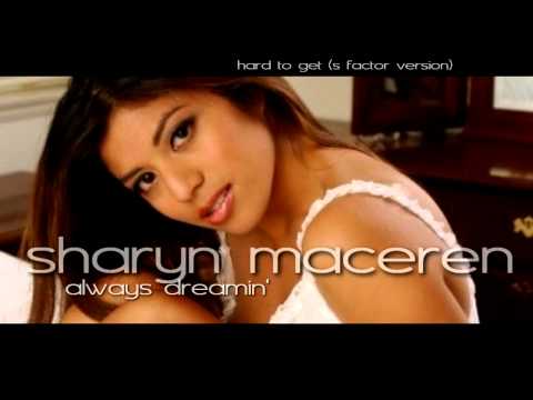 The S Factor — Sharyn Maceren - Hard To Get (S Factor Version)