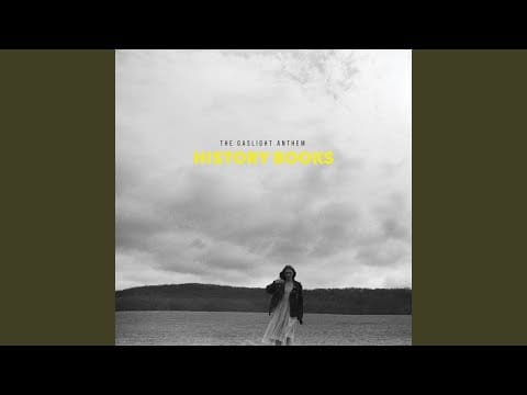 The Gaslight Anthem — History Books (feat. Bruce Springsteen)