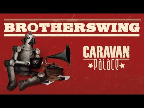 Caravan Palace — Caravan Palace - Brotherswing