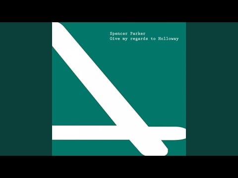 Spencer Parker — Give my regards to Holloway (Original)