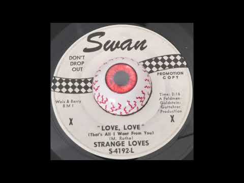 The Strangeloves — Strange Loves - Love, Love (That´s All I Want From You)