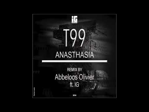 T99 — T99   - Anasthasia 2019 (Abbeloos Olivier Feat IG Remix) - iG Recording