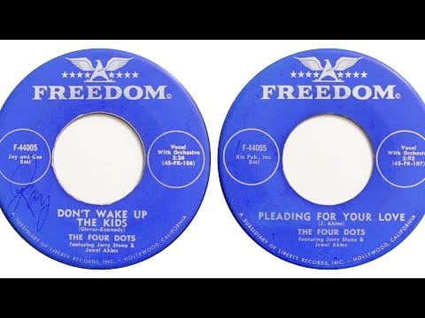Jewel Akens — THE FOUR DOTS (FEAT. JERRY STONE AND JEWEL AKINS) - DON'T WAKE UP THE KIDS/PLEADING FOR YOUR LOVE