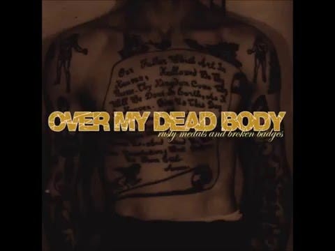 Over My Dead Body — Over my dead body-Rusty Medals And Broken Badges(full album)
