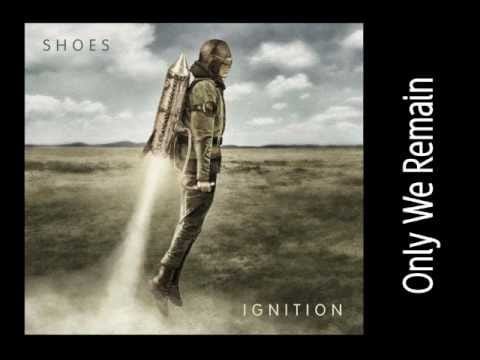Shoes — "Only We Remain" by Shoes (Ignition Album)