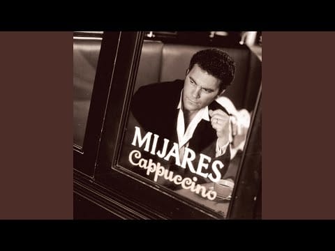 Mijares — Cappuccino