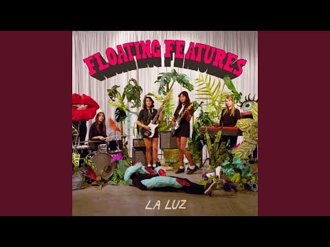La Luz (2) — Floating Features