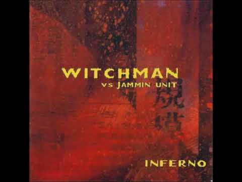 Witchman — Witchman vs Jammin'Unit - Inferno (1998) (Full Album)