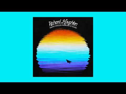 Richard Houghten — Richard Houghton - Sailing Through Rainbows of Sound