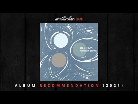 Deetron — DT:Recommends | Deetron - Rotational Gravity (2021) Album