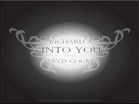 Richard X — Richard X - Into you feat. Jarvis Cocker