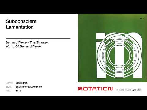 Bernard Fevre — Bernard Fevre - Subconscient Lamentation