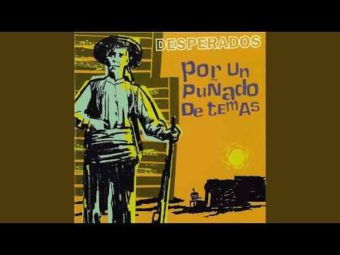 Desperados (4) — Tan alto como nos dejen, tan fuerte como podamos