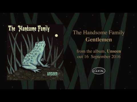 The Handsome Family — The Handsome Family - Gentlemen
