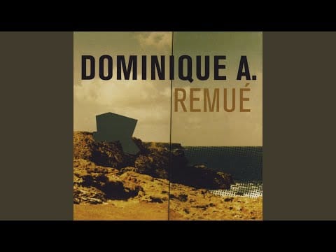 Dominique A. — Retrouvailles (Version inédite)