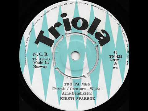 Kirsti Sparboe — Tro på meg  (Can't help falling in love) / Kirsti Sparboe.