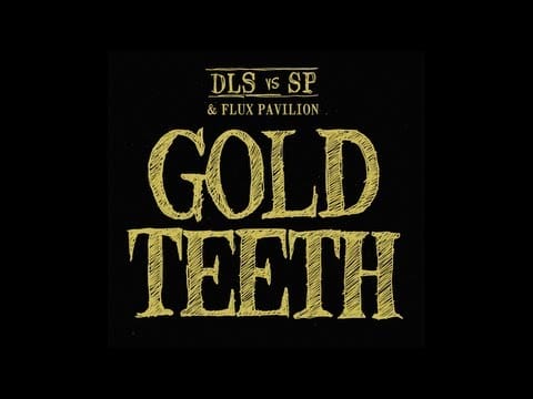 Dan Le Sac vs. Scroobius Pip — GOLD TEETH - by dan le sac vs Scroobius Pip and Flux Pavilion