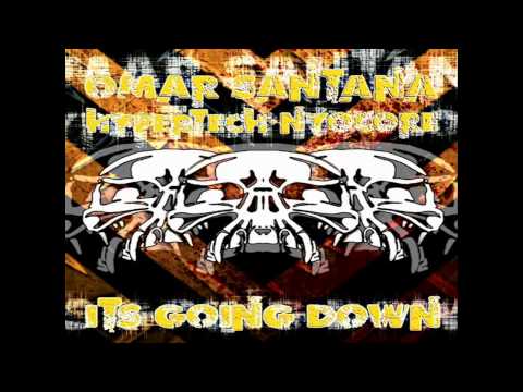 Omar Santana — Omar Santana & Hypertech - It's Going Down (Original Mix)