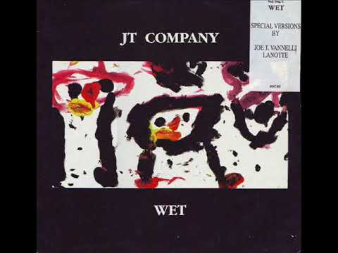 JT Company — JT COMPANY feat GREG G   Wet 1994