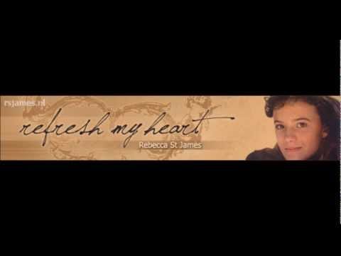 Rebecca Jean — Refresh My Heart - Rebecca St James.