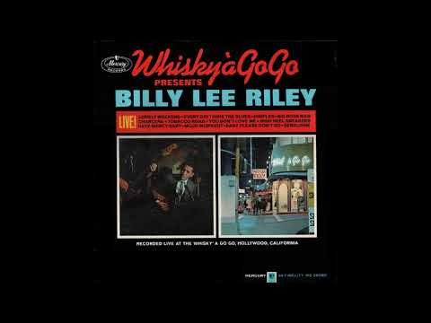 Billy Lee Riley — Billy Lee Riley - Everyday I Have The Blues