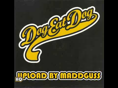 Dog Eat Dog — Dog Eat Dog - Who's The King?