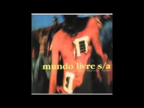 Mundo Livre SA — Mundo Live S/A - Samba esquema noise (COMPLETO)