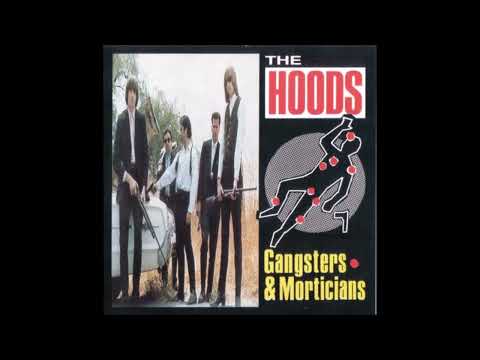 The Hoods — Hoods - Gangsters & Morticians (1991, US, California, garage revival)
